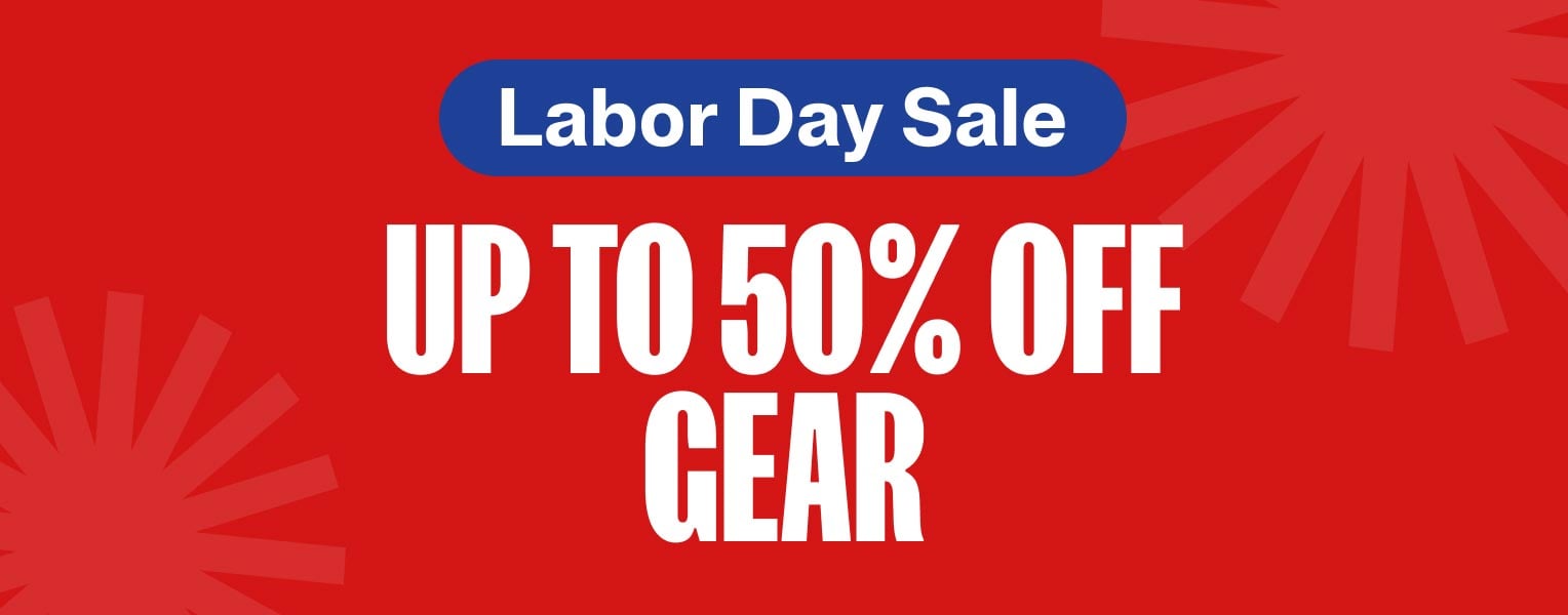 Labor Day Sale - Up to 50% Off Gear