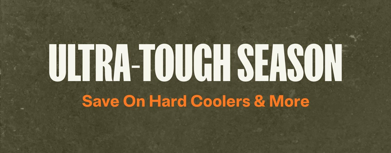 Ultra-Tough Season- Save on Hard Coolers & More