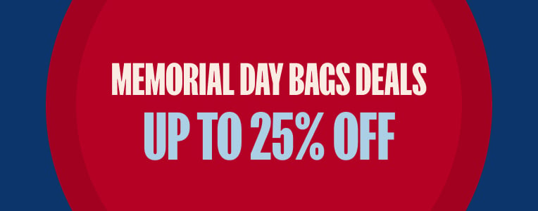 Memorial Day Sale - Up to 25% Off Bags